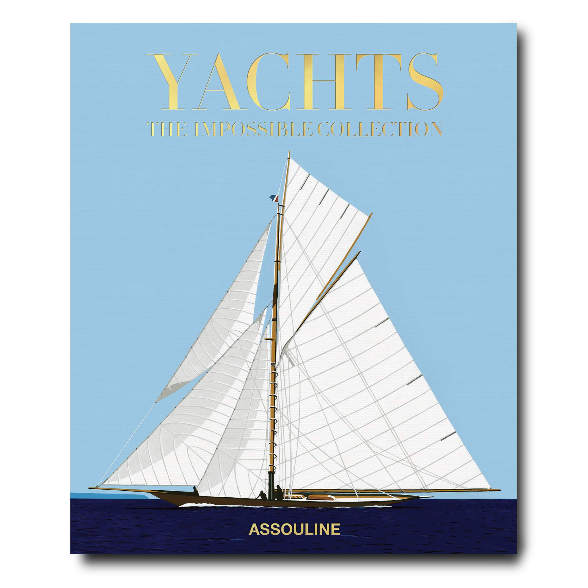 Assouline - Yachts: The Impossible Collection - Coffee Table Book